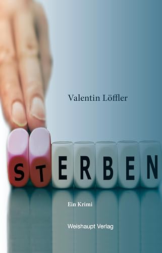 Erben - Sterben: Ein Krimi Erben - Sterben: Ein Krimi von Weishaupt