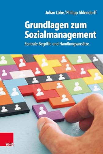 Grundlagen zum Sozialmanagement: Zentrale Begriffe und Handlungsansätze