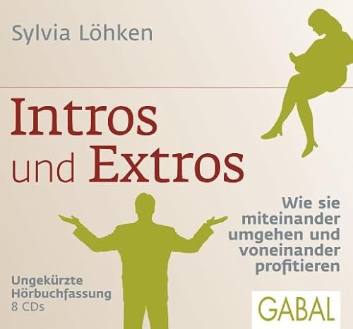 Intros und Extros: Wie sie miteinander umgehen und voneinander profitieren (Dein Leben)