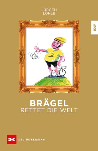 Brägel rettet die Welt von DELIUS KLASING