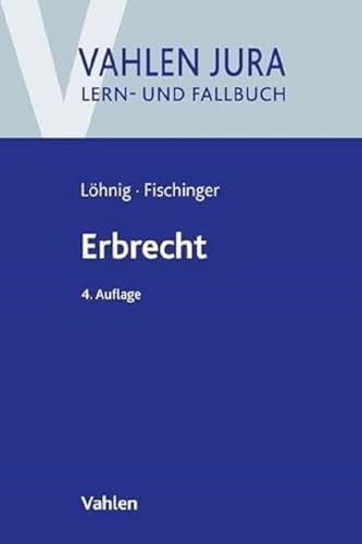 Erbrecht (Vahlen Jura/Lehr- und Fallbuch)