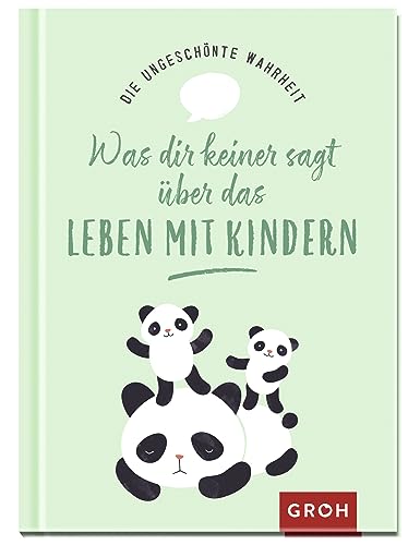 Die ungeschönte Wahrheit – Was dir keiner sagt über das Leben mit Kindern