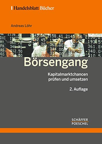 Börsengang: Kapitalmarktchancen prüfen und umsetzen (Handelsblatt-Bücher)
