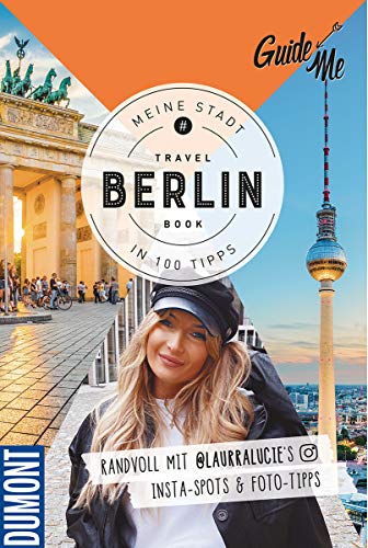 GuideMe Travel Book Berlin – Reiseführer: Reiseführer mit Instagram-Spots & Must-See-Sights inkl. Foto-Tipps von @laurralucie (Hallwag GuideMe)