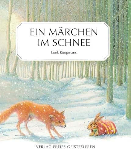 Ein Märchen im Schnee: Nach einem russischen Märchen von Freies Geistesleben GmbH