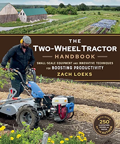 The Two-Wheel Tractor Handbook: Small-Scale Equipment and Innovative Techniques for Boosting Productivity von New Society Publishers
