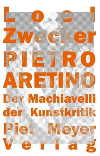 Pietro Aretino: Der Machiavelli der Kunstkritik (KapitaleBibliothek)