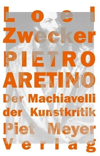 Pietro Aretino: Der Machiavelli der Kunstkritik (KapitaleBibliothek)