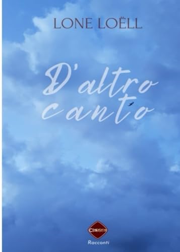 D'altro canto (La nostra Narrativa) von CIESSE Edizioni