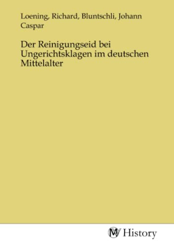 Der Reinigungseid bei Ungerichtsklagen im deutschen Mittelalter