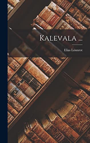Kalevala ... von Legare Street Press