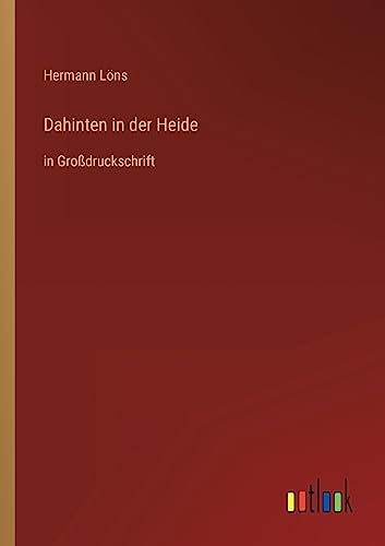 Dahinten in der Heide: in Großdruckschrift