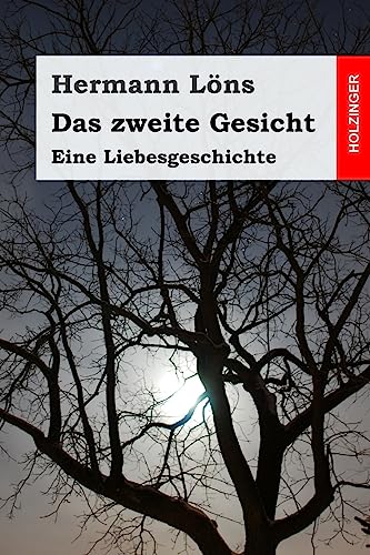 Das zweite Gesicht: Eine Liebesgeschichte Das zweite Gesicht: Eine Liebesgeschichte