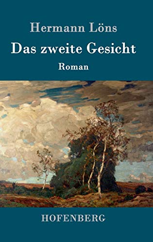 Das zweite Gesicht: Roman Das zweite Gesicht: Roman von Hofenberg