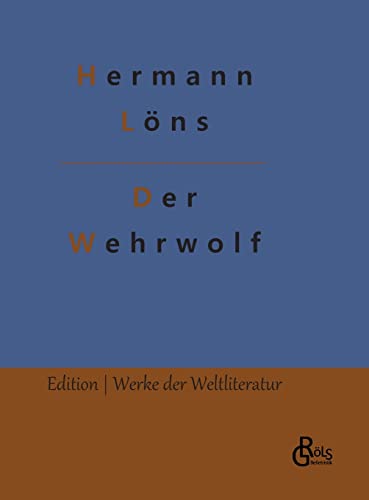 Der Wehrwolf (Edition Werke der Weltliteratur - Hardcover)