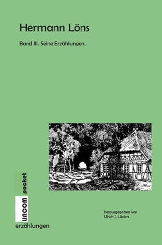 Hermann Löns. Seine Erzählungen.: Band III. (lincom pocket)