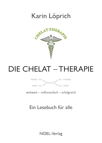 Die Chelat-Therapie: Ein Lesebuch für alle