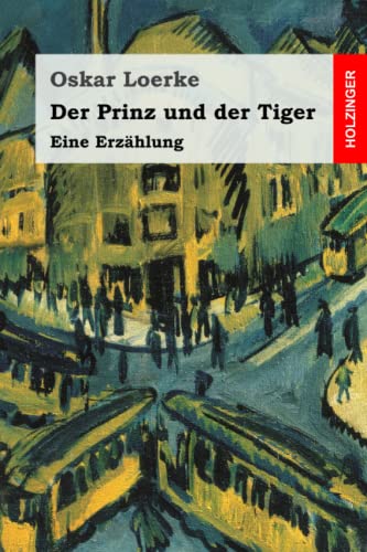 Der Prinz und der Tiger: Eine Erzählung
