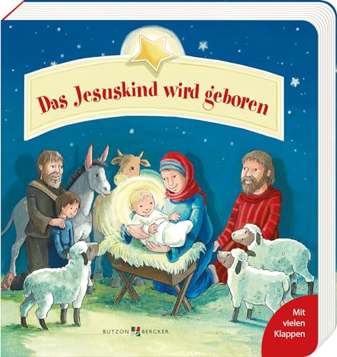 Das Jesuskind wird geboren. Macht die Adventszeit mit Kindern noch schöner: Farbenfrohes Pappbilderbuch ab 2 Jahren mit Weihnachtsgeschichten zum Vorlesen (Pappbilderbücher mit Türchen)