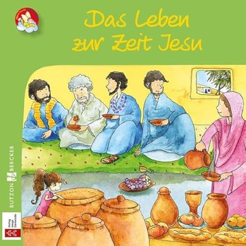 Das Leben zur Zeit Jesu (Meine bunte Glaubenswelt: Minis) von Butzon & Bercker