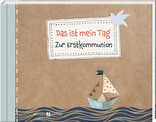 Das ist mein Tag: Foto- und Erinnerungs-Buch zur Kommunion. Erstkommunion-Album zum Selbstgestalten. Kreatives Scrapbook mit Motivpapieren, Stickern ... und Erinnerungsbuch (Erstkommunion 2023)