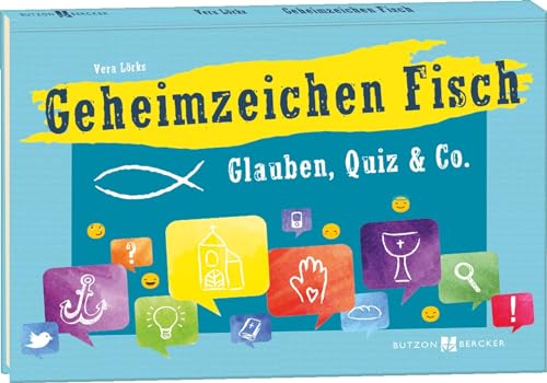 Geheimzeichen Fisch: Glauben, Quiz & Co. von Butzon & Bercker