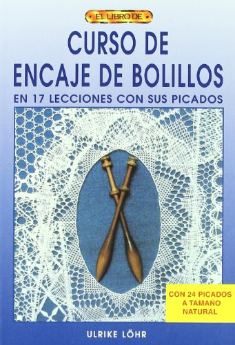 Curso de encaje de bolillos : en 17 lecciones con sus picados von Editorial El Drac, S.L.