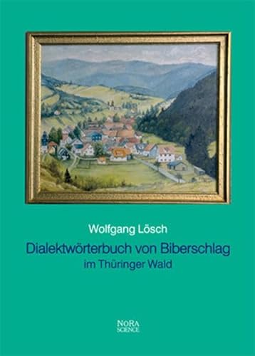 Dialektwörterbuch von Biberschlag im Thüringer Wald von Nora
