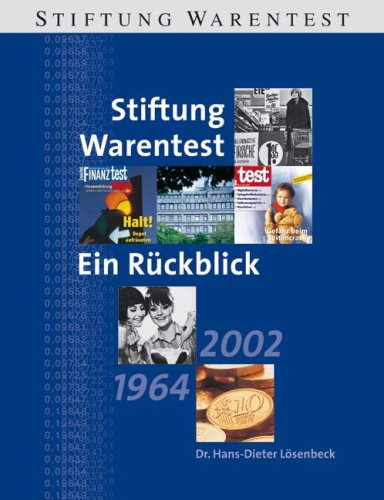 Stiftung Warentest: Ein Rückblick: 1964 - 2002 Stiftung Warentest: Ein Rückblick: 1964 - 2002 von Stiftung Warentest
