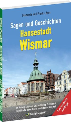 Sagen und Geschichten HANSESTADT WISMAR (Große Ausgabe): Mit 65 Sagen und Geschichten aus Wismar von Rockstuhl Verlag