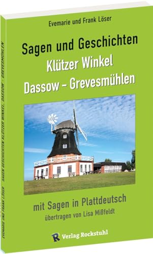 Sagen und Geschichten Klützer Winkel, Dassow - Grevesmühlen: 114 Sagen und Geschichten mit Sagen in Plattdeutsch von Rockstuhl Verlag