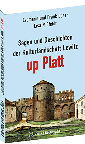 Mundart - Sagen und Geschichten der Kulturlandschaft Lewitz up Platt: 243 Sagen und Geschichten auf Plattdeutsch von Verlag Rockstuhl