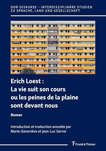 La vie suit son cours ou les peines de la plaine sont devant nous: Roman: Roman. Introduction et traduction annotée par Marie-Geneviève et Jean-Luc ... zu Sprache, Land und Gesellschaft, Band 2) von Frank & Timme