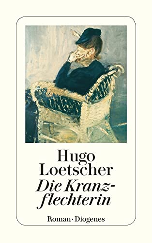 Die Kranzflechterin (detebe) von Diogenes Verlag