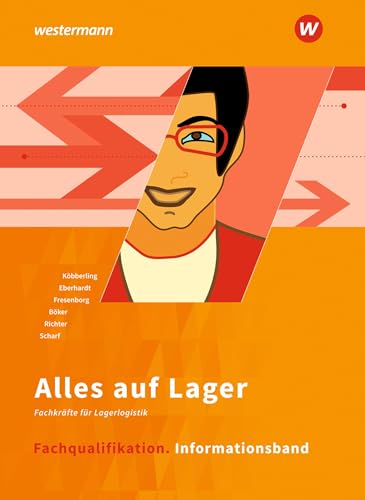 Alles auf Lager: Fachqualifikation Informationsband (Alles auf Lager: Fachlageristen – Fachkräfte für Lagerlogistik) von Bildungsverlag Eins