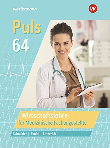 Puls 64: Wirtschaftslehre für Medizinische Fachangestellte Schülerband (Puls 64: für Medizinische Fachangestellte)