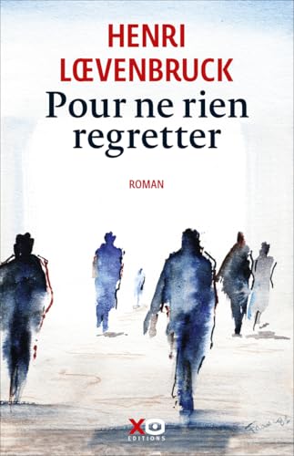 Pour ne rien regretter: Roman von XO Editions