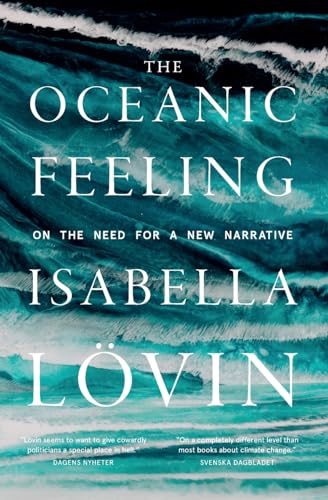 The Oceanic Feeling: On the Need for a New Narrative The Oceanic Feeling: On the Need for a New Narrative