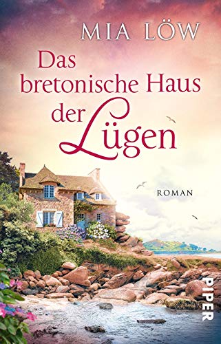 Das bretonische Haus der Lügen: Roman