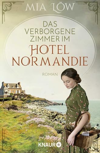 Das verborgene Zimmer im Hotel Normandie: Roman