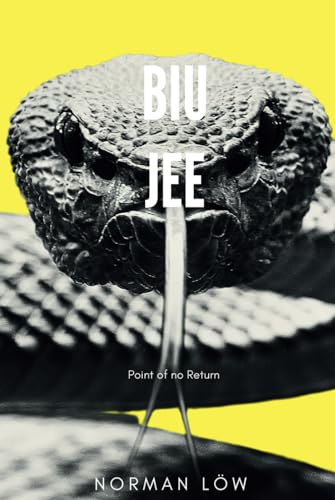 Biu Jee: POINT OF NO RETURN/ Stoßende Finger/ Die 3. Form des Wing Chun Kung Fu/ Lehrbuch für Wing Chun/ Wing Tsun von Independently published