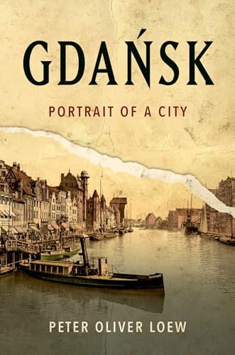 Gdansk: Portrait of a City von Oxford University Press Inc