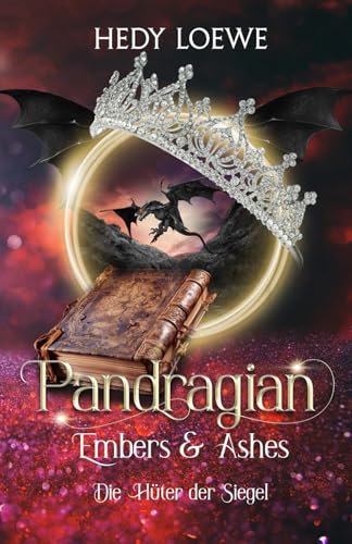 Pandragian - Embers & Ashes: Die Hüter der Siegel von Independently published