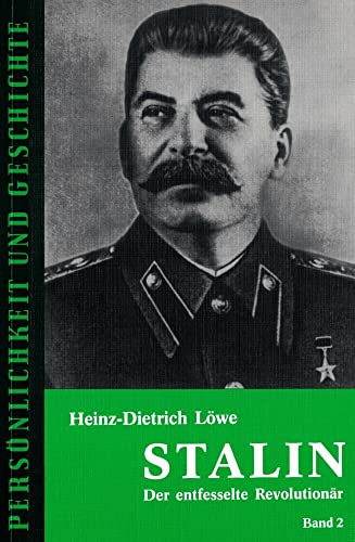 Stalin. 2 Teilbde. Der entfesselte Revolutionär. Persönlichkeit und Geschichte, Bd. 162 (Persönlichkeit und Geschichte: Biographische Reihe) von Hansen-Schmidt, Hans