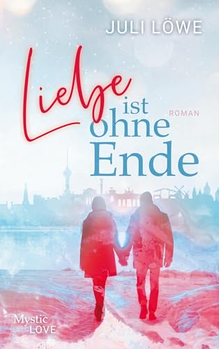 Liebe ist ohne Ende (Overlander-Reihe)