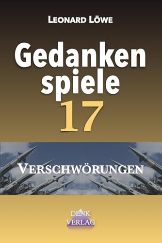 Gedankenspiele 17: Beziehungsratgeber Männer False Flag Lügen erkennen Stoa Feminismus heute Bitcoin entdecken Transgender Warriors Anlegen mit ETF Außerirdisches Leben Gedankenspiele 17: Beziehungsratgeber Männer False Flag Lügen erkennen Stoa Feminismus heute Bitcoin entdecken Transgender Warriors Anlegen mit ETF Außerirdisches Leben von Independently published