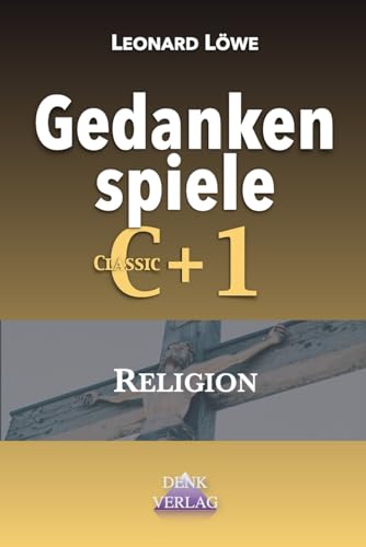 Gedankenspiele Classics+1: Emanzipation der Frau Elite Universitäten Religiöser Wahn Kennedy Attentat Kreationismus Demokratie Religion Drogen Monotheismus Wissenschaft Satanismus Markt Freiheit Gedankenspiele Classics+1: Emanzipation der Frau Elite Universitäten Religiöser Wahn Kennedy Attentat Kreationismus Demokratie Religion Drogen Monotheismus Wissenschaft Satanismus Markt Freiheit von Independently published