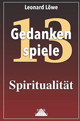 Spiritualität: Denken Fühlen Atmen Geist Materie Positives Denken Schmerzkörper Gesetz der Anziehung Ego und Ich Wunder (Gedankenspiele Thema)