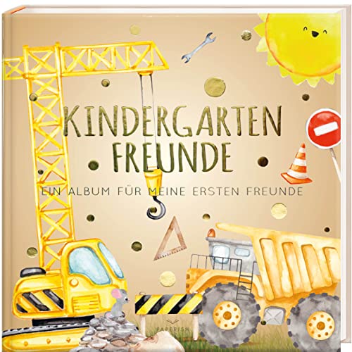 Kindergartenfreunde - BAUSTELLE: ein Album für meine ersten Freunde (Freundebuch Kindergarten 3 Jahre) PAPERISH®