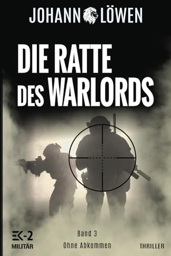 Die Ratte des Warlords Band 3: Ohne Abkommen